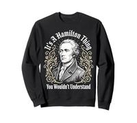 Es una Cosa de Hamilton Que no entenderías Sudadera
