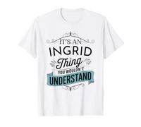 Es una Cosa de Ingrid Que no entenderías Funny Ingrid Camiseta gráfica económica
