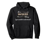 Es una Cosa de Jacquez, Que no entenderías | Nombre del Regalo - Sudadera con Capucha