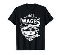 Es una cosa de los salarios Regalos Camiseta