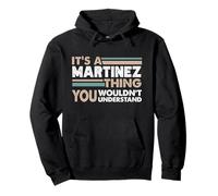 Es una Cosa de Martínez Que no entenderías el Apellido Sudadera con Capucha