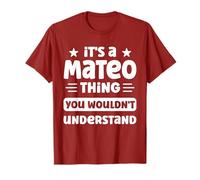Es una Cosa de Mateo Que no entenderías un Nombre Divertido de Mateo Camiseta