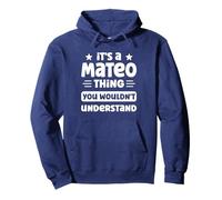 Es una Cosa de Mateo Que no entenderías un Nombre Divertido de Mateo Sudadera con Capucha