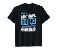 Es una Cosa de Michael Que no entenderías el Nombre Camiseta