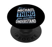 Es una Cosa de Michael Que no entenderías el Nombre PopSockets PopGrip Adhesivo