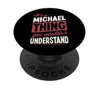 Es una Cosa de Michael Que no entenderías el Nombre PopSockets PopGrip Adhesivo