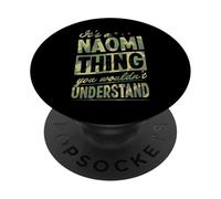 Es una Cosa de Naomi Que no entenderías el Primer Nombre Broma PopSockets PopGrip Adhesivo