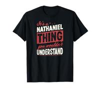Es una Cosa de Nathaniel Que no entenderías Nombre Camiseta