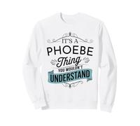 Es una Cosa de Phoebe Que no entenderías Funny Phoebe Sudadera