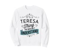 Es una Cosa de Teresa Que no entenderías Teresa Divertida Sudadera