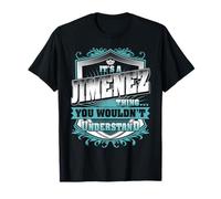 Es una cosa JIMENEZ que no entenderías clásica Camiseta