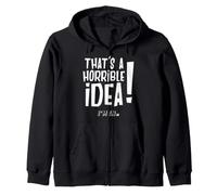 ¡Es una Idea Horrible! I'm In. Camiseta Divertida para Hombre y Mujer Sudadera con Capucha