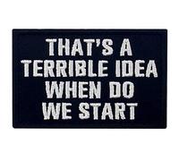 ¿Es una mala idea ¿ cuándo comenzaremos? Broche Bordado de Gancho y Parche de Gancho y bucle de cierre, Blanco y negro