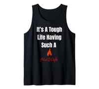 Es una Vida difícil Tener una Esposa Tan Atractiva Citas Camiseta sin Mangas