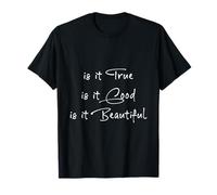 Es Verdad, Buena, Hermosa. Virtudes para Vivir Camiseta