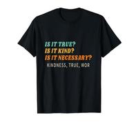 ¿Es Verdad? ¿Es Amable? ¿Es Necesario? Bondad Verdadero Wor Camiseta gráfica económica, Hombre, Negro, M
