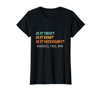 ¿Es Verdad? ¿Es Amable? ¿Es Necesario? Bondad Verdadero Wor Camiseta gráfica económica, Mujer, Negro, S
