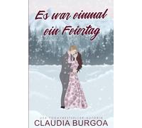 Es war einmal ein Feiertag: Eine romantische Komödie: 3 (Die Spearman Familie)