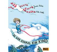 Es war einmal ein Kind: Vierfarbiges Bilderbuch