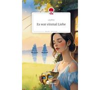 Es war einmal Liebe. Life is a Story - story.one