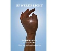 Es werde Licht: Im Zeichen des Wassermanns