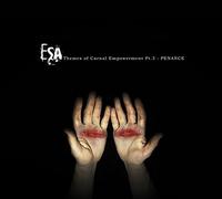 Esa (Electronic Substance Abuse) - Themes Of Carnal Empowerment Pt.3: Penance
