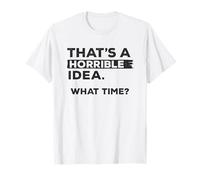 Esa es una Idea Horrible, a qué Hora, Divertida Cita, diseño Retro Camiseta