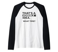Esa es una Idea Horrible, a qué Hora, Divertida Cita, diseño Retro Camiseta Manga Raglan