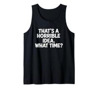 Esa es una Idea Horrible, a qué Hora, Divertida Cita, diseño Retro Camiseta sin Mangas