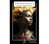 ESA FANTASÍA ES MUY CARA, REY: 15 (5 y ACCIÓN)