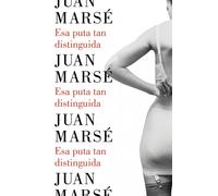 Esa puta tan distinguida | Juan Marsé