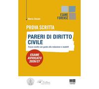 Esame avvocato 2026/27 - Prova Scritta - Pareri di diritto Civile. Tracce svolte con guida alla redazione e modelli.