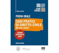 Esame Avvocato 2026 Prova Orale - Casi pratici di Diritto Civile. 50 casi risolti