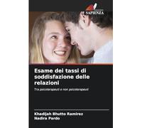 Esame dei tassi di soddisfazione delle relazioni: Tra psicoterapeuti e non psicoterapeuti