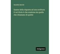 Esame della risposta ad una scrittura il cui titolo è che orazione sia quella che chiamano di quiete