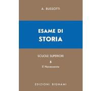 Esame di storia. Il Novecento (Vol. 5) (Biblioteca scolastica Bignami)