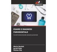 ESAME E DIAGNOSI PARODONTALE: Concetti fondamentali della valutazione parodontale