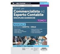 Esame per commercialista ed esperto contabile. Manuale per prova scritta e orale. Discipline giuridiche (Vol. 1) (Concorsi e abilitazioni)