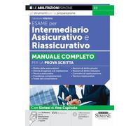 Esame per intermediario assicurativo e riassicurativo. Manuale completo per la prova scritta (Concorsi e abilitazioni)