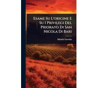 Esame Su L’origine E Su I Privilegi Del Priorato Di San Nicola Di Bari
