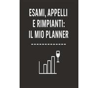 Esami, Appelli e Rimpianti il mio planner: Quaderno a Righe per un Collega, Amico, Amica, Studente Universitario | Idea Regalo da Ufficio, Università: quaderno divertente collega, studente