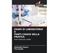 ESAMI DI LABORATORIO E PUNTI CHIAVE DELLA PRATICA: PUNTI CHIAVE DEL LAVORO