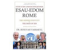 Esau-Edom Rome: The Hidden Identity of The Man of Sin: Study Guide & Reflection Journal