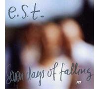 E.S.T. – Esbjörn Svensson Trio – Seven Days of Falling – CD