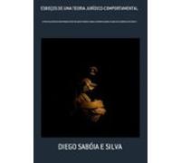 Esboços De Uma Teoria Jurídico-comportamental (ebook)