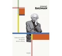 Esbozos sobre la teoría de la cultura (Biblioteca Zygmunt Bauman)