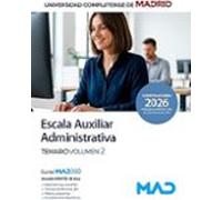 Escala Auxiliar Administrativa de la Universidad Complutense de Madrid. Temario. Volumen 2