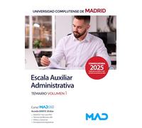 Escala Auxiliar Administrativa de la Universidad Complutense de Madrid. Temario volumen 1
