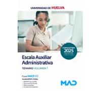 Escala Auxiliar Administrativa Universidad De Huelva. Temario Volumen