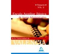 Escala Auxiliar Básica De Apoyo Administrativo De La Universidad De Valencia. Temario. Volumen Ii